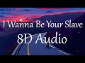 Måneskin - I Wanna Be Your Slave (8D AUDIO) 360°