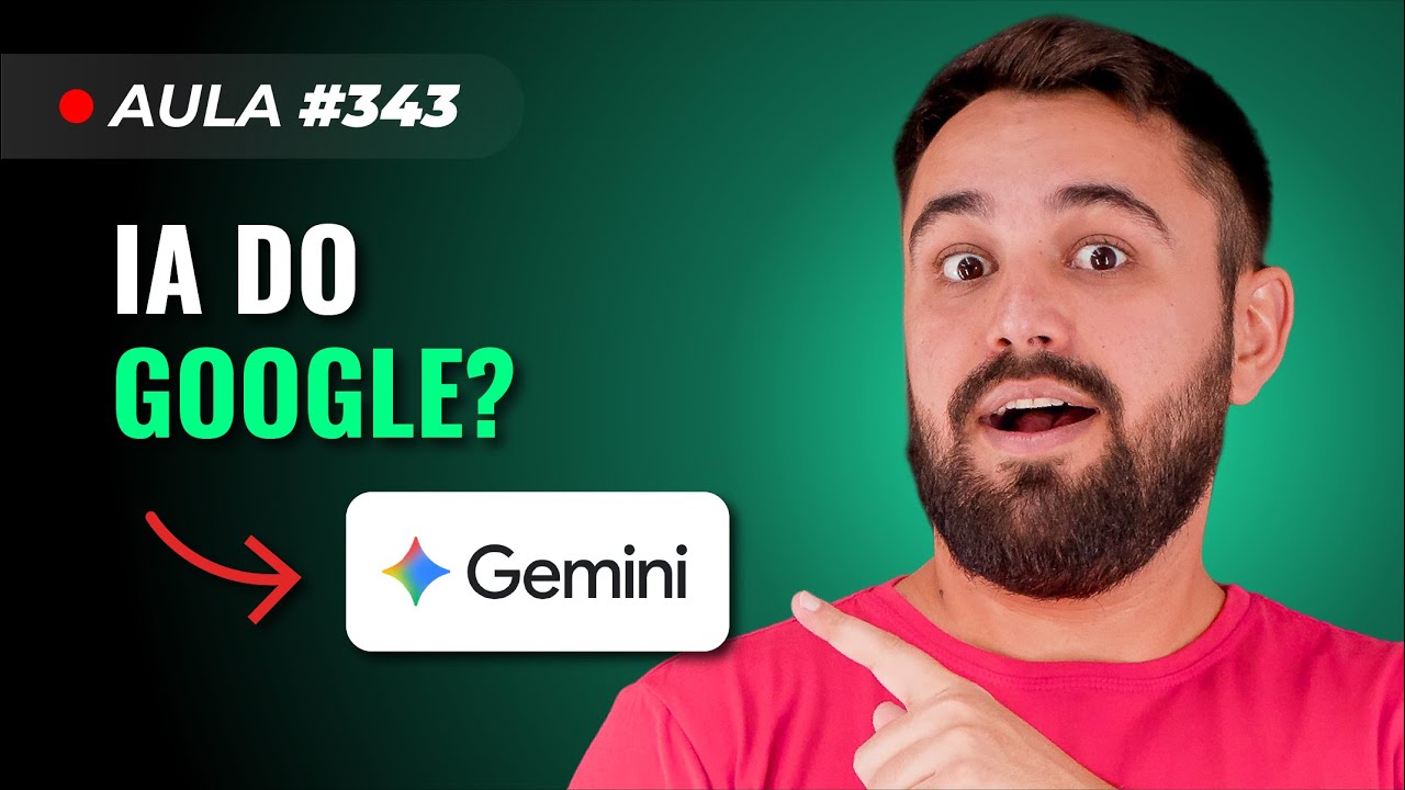 Aula #343: Aprenda a usar o Gemini, a IA do Google - YouTube
