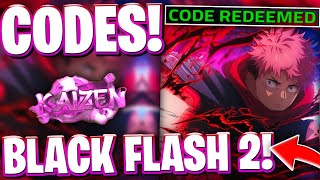 ⚡[BLACK FLASH V2] ALL NEWLY BLACK FLASH 2 UPDATE CODES FOR KAIZEN | ROBLOX KAIZEN CODES