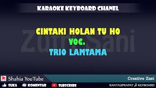 CINTAKI HOLAN TU HO TRIO LAMTAMA