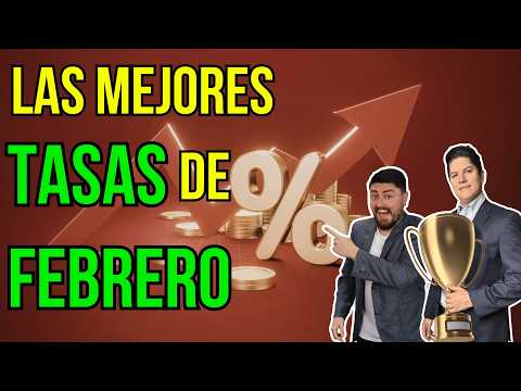 Las MEJORES TASAS que ofrecen BANCOS Y SOFIPOS en febrero #396