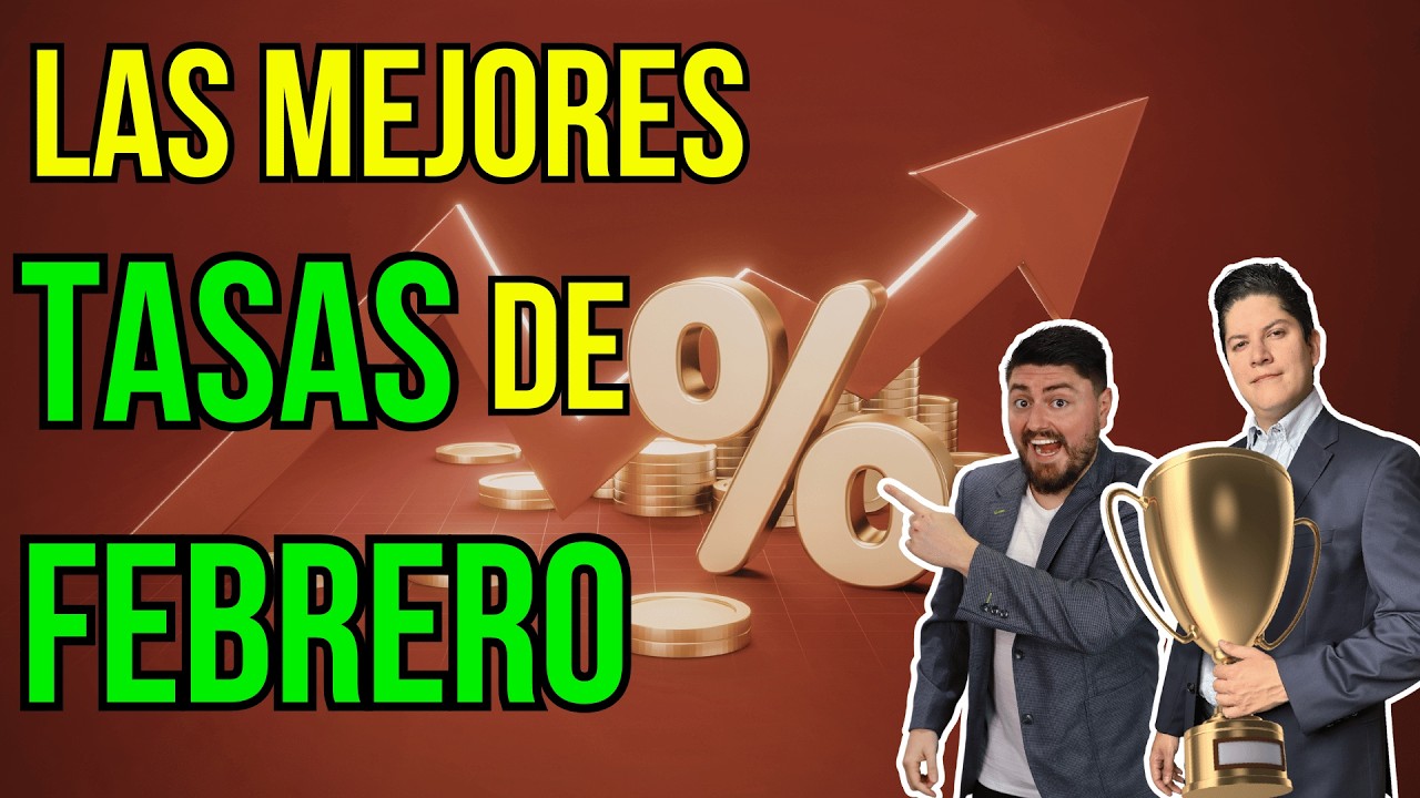 Las MEJORES TASAS que ofrecen BANCOS Y SOFIPOS en febrero #396