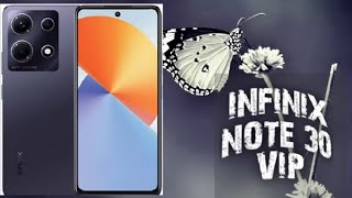 INFINIX NOTE 30 VIP Complete Specifications And Details, price RS.85,000/ /2/May/2024.