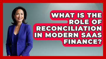 What Is The Role Of Reconciliation In Modern SaaS Finance? - All About SaaS Finance