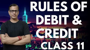 Accounting Equations Class 11 | Rules of Debit & Credit | Class 11 Accountancy |