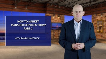 How To Market Managed Services - Part 2