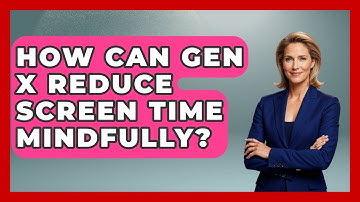 How Can Gen X Reduce Screen Time Mindfully? - The Gen X Rewind