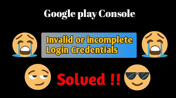 invalid or incomplete login credentials,need login credentials for app review,login to google play