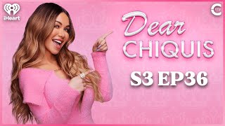 Dear Chiquis: My Partner is Emotionally Checked Out, Moving Out | Chiquis and Chill S3, Ep 36