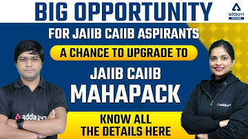 Big Opportunity For JAIIB CAIIB Aspirants | Chance To Upgrade To JAIIB CAIIB Mahapack