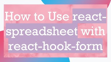 How to Use react-spreadsheet with react-hook-form