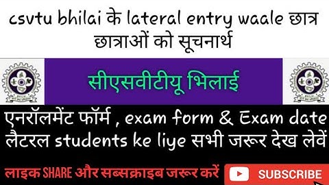 csvtu bhilai official notification 3rd sem lateral entry student enrollment form|exam form|exam date