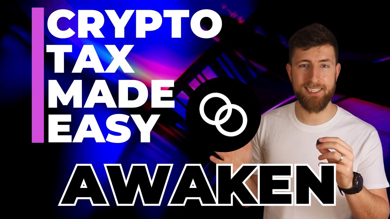 AWAKEN - Crypto TAX MADE EASYYYY - YouTube