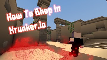 How To BHOP And MOON JUMP In Krunker.io!!! (EASY)