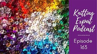 Knitting Expat - Episode 163 - An Obsession With Puff Stitch Flowers!