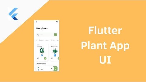 Flutter Plant App UI Design | Flutter | Flutter UI | Speed Coding Tutorial