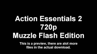 Action Essentials 2 720p Muzzle Flashes from auzgk