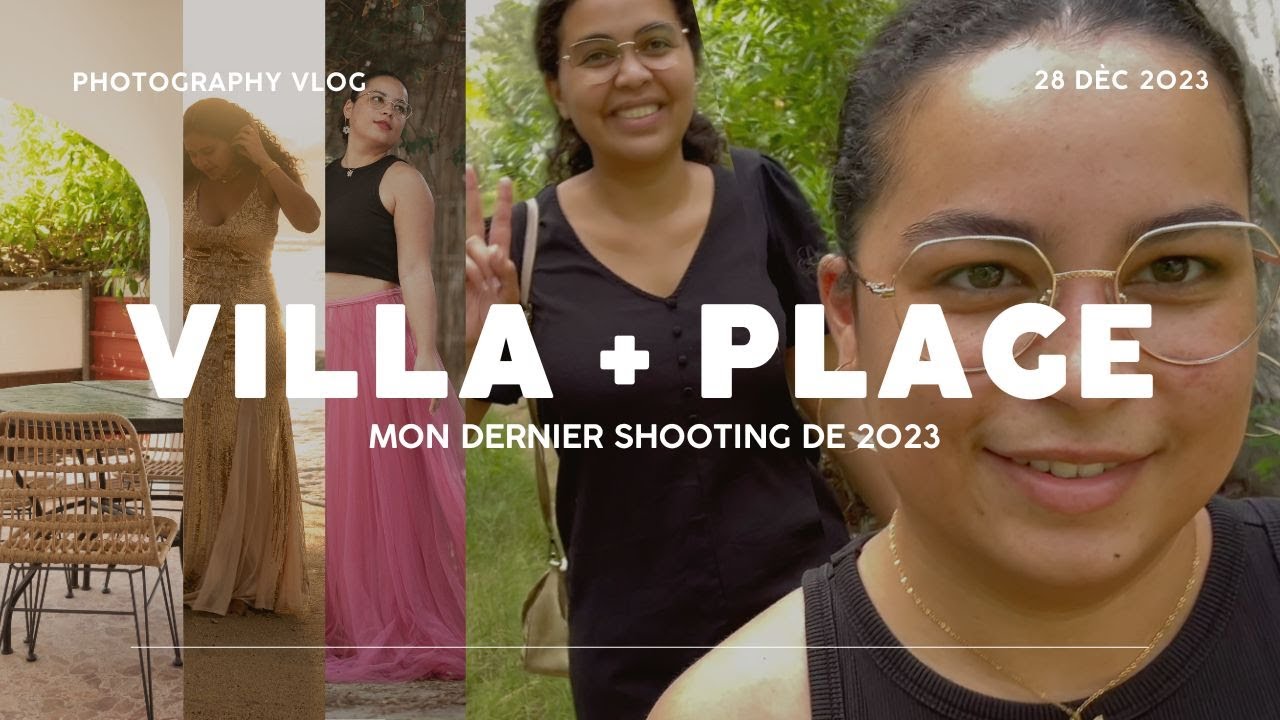 Dernière séance de l'année 2023 (Villa & Plage) - VLOG PHOTO
