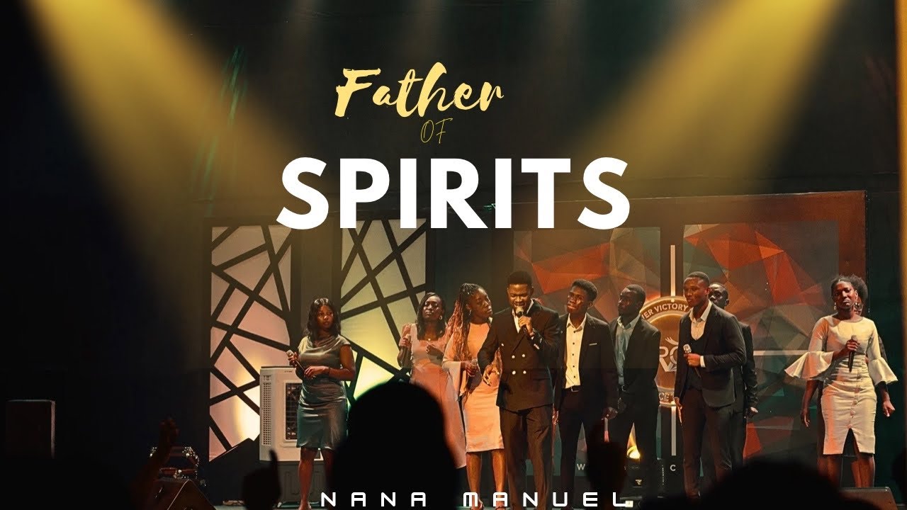 Father of Spirit-Nana Manuel |prayer songs|worship|@theophilussunday..