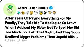 After Years Of Paying Everything, My Family Told Me To Apologize When… Reddit Relationship Stori