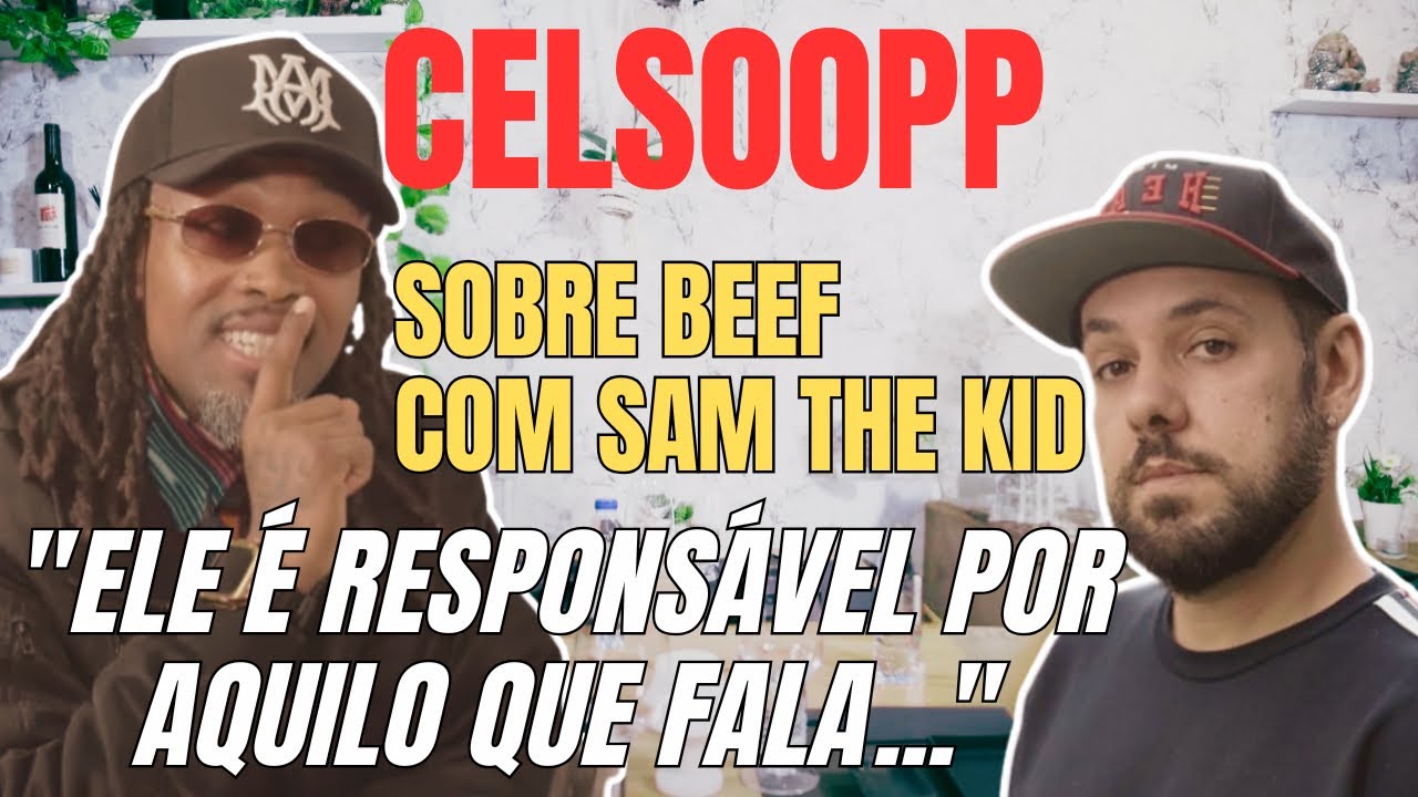 CelsoOpp aka Rahiz fala sobre beef com SAM THE KID: "Ele é responsável por aquilo que fala"