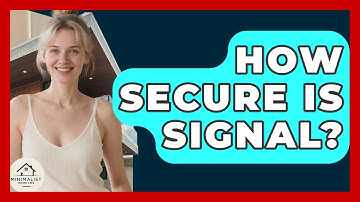 How Secure Is Signal? - Minimalist Home Life