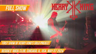 KERRY KING - FULL CONCERT - LIVE IN CHICAGO 07 MAY 2024