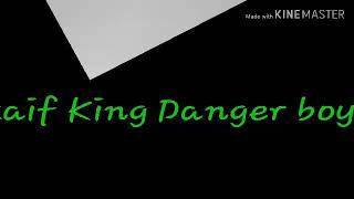 Kaif King Danger