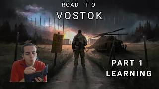 Road to Vostok! Part 1 Learning!  | Indie Hardcore Survival Game |
