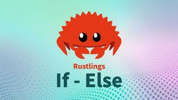 Rustlings 5.0 | If - Else | Learn Rust Interactively