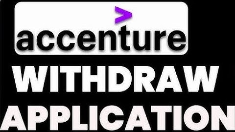 How To Withdraw Application From Accenture (2025)