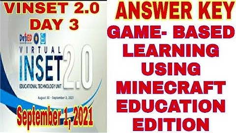 ANSWER KEY|| GAME- BASED LEARNING USING MINECRAFT EDUCATION EDITION|| VINSET 2.0|| DAY 3