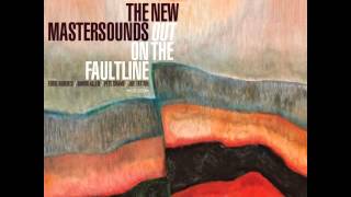 • the New Mastersounds: Make up your mind