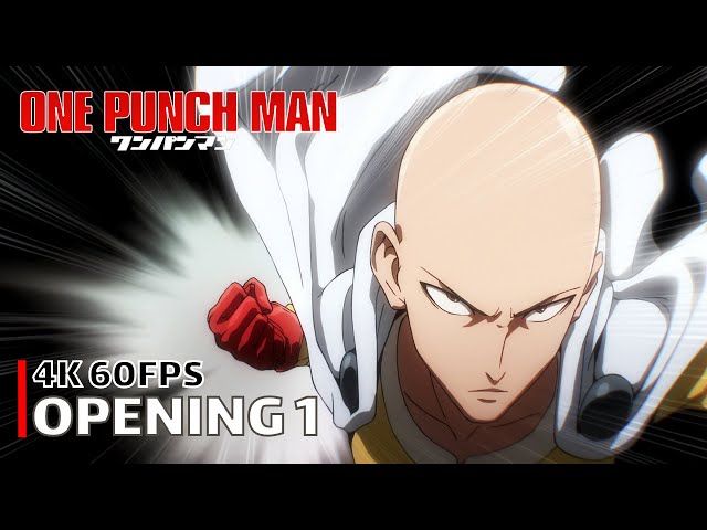 One Punch Man - Opening 1 [4K 60FPS | Creditless | CC] class=