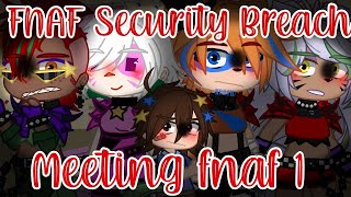 •°FNAF Security Breach meets FNAF 1°• {MY AU} {Part 1}