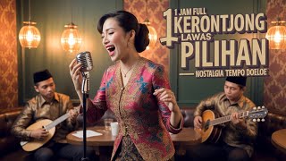 Download Lagu 1 Jam Full Kerontjong Nostalgia| Lagu Kenangan Lawas #keroncong MP3 Download Lagu 1 Jam Full Kerontjong Nostalgia| Lagu Kenangan Lawas #keroncong MP3