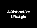 A distinctive lifestyle