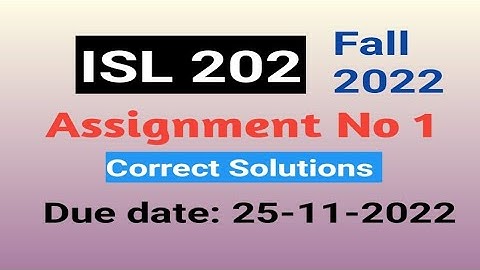 ISL202 assignment 1 correct solutions 2022