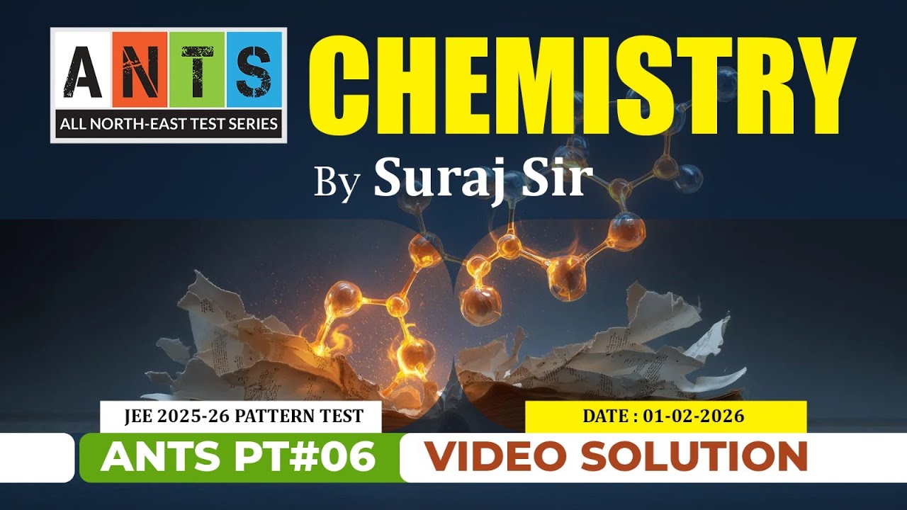 ANTS PT#06 - Chemistry Video Solution | JEE Pattern Test | Potential & Concept Educations