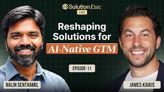 SolutionExec Live. Episode 11 - Reshaping Solutions for AI-Native GTM