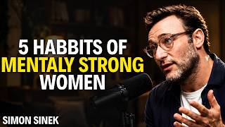 5 Powerful Mind Exercises Every Strong Woman Should Know Simon Sinek