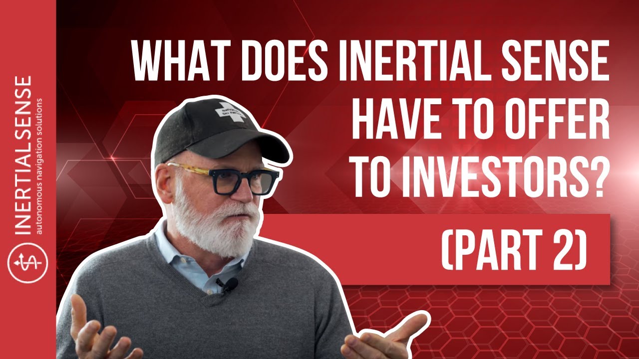 What Does Inertial Sense Have To Offer To Investors Part 2 YouTube