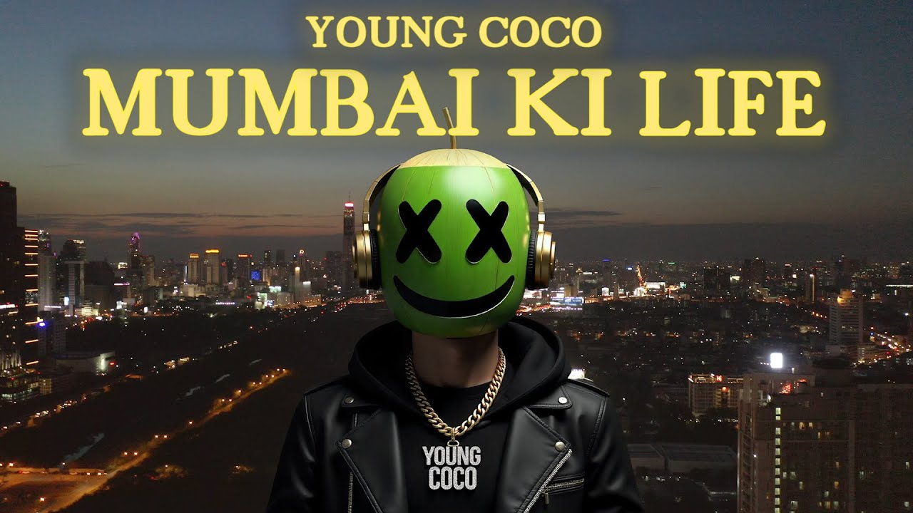 Young Coco - Mumbai Ki Life (Official Lyric Video)