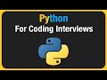 Python for coding interviews  everything you need to know