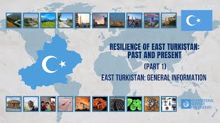 Resilience of East Turkistan: Past and Present (part 1) East Turkistan : General Information