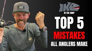 12 Common Mistakes: And How to Correct Them - The Fisherman