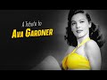 A tribute to ava gardner