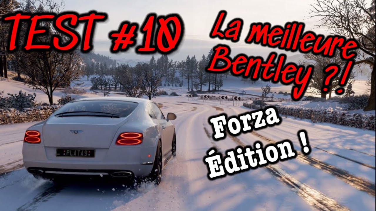 (Test#10) Bentley Forza édition ! Forza horizon 4