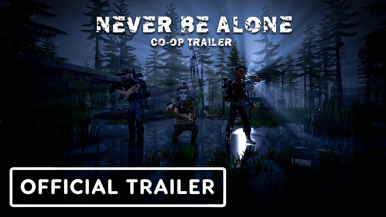 Never Be Alone – Official Co-op Trailer | Q4 2026