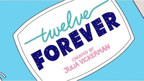 Twelve Forever Opening